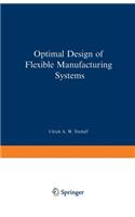Optimal Design of Flexible Manufacturing Systems