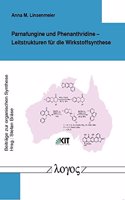 Parnafungine Und Phenanthridine --Leitstrukturen Fur Die Wirkstoffsynthese