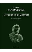 Heinrich Marschner - Lieder Und Romanzen Fur Gesang Und Klavier (Hohe Stimme)