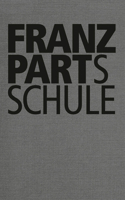 Franz Part: Franz Part's School