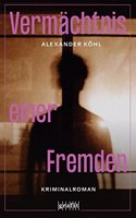 Vermachtnis einer Fremden: Kriminalroman