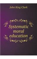 Systematic Moral Education