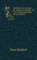 Syntaktische Forschungen: Die Altindische Wortfolge Aus Dem Catapathabrahmapa (German Edition)