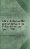 brief history of the conflict between the United States and Spain, 1898