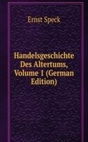 Handelsgeschichte Des Altertums, Volume 1 (German Edition)