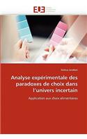 Analyse Expérimentale Des Paradoxes de Choix Dans l''univers Incertain