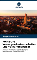 Politische Versorger, Partnerschaften und Verhaltensweisen