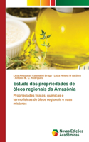 Estudo das propriedades de óleos regionais da Amazônia