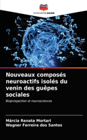 Nouveaux composés neuroactifs isolés du venin des guêpes sociales