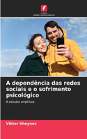 A dependência das redes sociais e o sofrimento psicológico