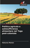 Politica agricola e autosufficienza alimentare nel Togo post-coloniale