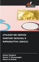 Utilizzo Dei Servizi Sanitari Sessuali E Riproduttivi (Srhcs)