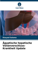 Ägyptische hepatische Venenverschluss-Krankheit Update