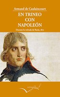 En trineo con Napoleon: Durante la retirada de Rusia, 1812