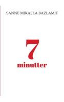 7 minutter