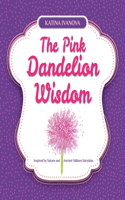 Pink Dandelion Wisdom