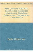 Index Generalis 1982-1997.  Ephemerides Theologicae Lovanienses.  Bibliotheca Ephemeridum Theologicarum Lovaniensium