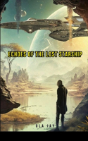 Echoes of the Lost Starship