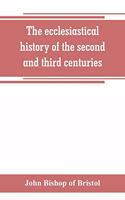 The ecclesiastical history of the second and third centuries: illustrated from the writings of Tertullian