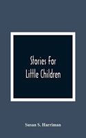 Stories For Little Children