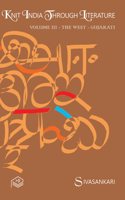Knit India Through Literature Volume III - The West - Gujarati | Sivasankari | Literature | English | Pustaka
