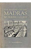 The Making of the Madras Working Class