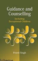 GUIDANCE AND COUNSELLING: INCLUDING THE EXCEPTIONAL CHILDREN