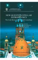 New Quests in Stellar Astrophysics: The Link Between Stars and Cosmology