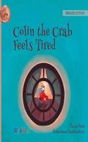 Colin the Crab Feels Tired