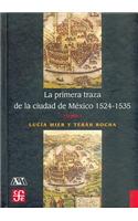 La Primera Traza de La Ciudad de Mexico 1524-1535, Tomo I