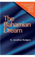The Bahamian Dream