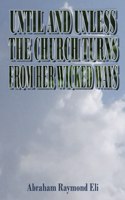 Until and Unless the Church Turns from Her Wicked Ways