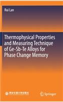 Thermophysical Properties and Measuring Technique of Ge-Sb-Te Alloys for Phase Change Memory