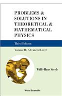 Problems and Solutions in Theoretical and Mathematical Physics - Volume II: Advanced Level (Third Edition)