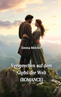 Versprechen auf dem Gipfel der Welt (ROMANCE)