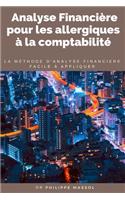 Analyse financière pour les allergiques à la comptabilité