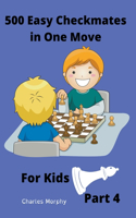 500 Easy Checkmates in One Move for Kids, Part 4