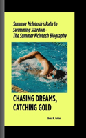 Chasing Dreams, Catching Gold