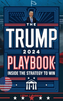 THE TRUMP 2024 Playbook