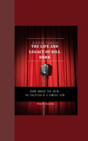 Unfiltered: THE LIFE AND LEGACY OF BILL BURR: Burr Under the Skin: The Evolution of a Comedic Icon