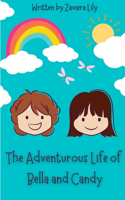 The Adventurous Life of Bella and Candy
