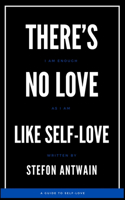 There's No Love, Like Self-Love