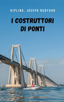 I costruttori di ponti