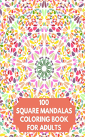 100 Square Mandalas Coloring Book For Adults