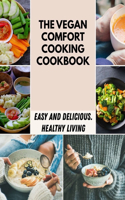 The Vegan Comfort Cooking Cookbook: Easy, Healthy And Delicious Recipes - Secret Of Recipes, Enjoy Your Delicious Low Carb Chaffles