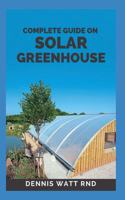 Complete Guide on Solar Greenhouse
