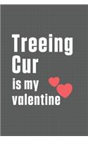 Treeing Cur is my valentine: For Treeing Cur Dog Fans