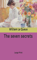 The seven secrets: Large Print