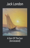 A Son Of The Sun (Annotated)