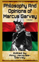 Philosophy And Opinions Of Marcus Garvey